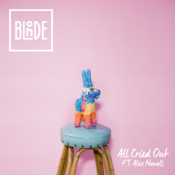 Whatoliverlistensto:  Blonde - All Cried Out (Feat. Alex Newell)