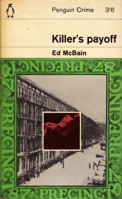 Killer’s Payoff, by Ed McBain (Penguin, 1965). From Ebay.