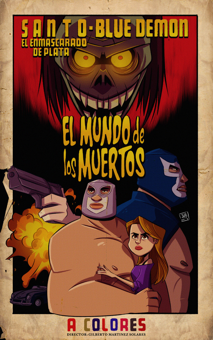 julianvanbores:re imagine movie poster! I love this kind of movies. Viva el Santo