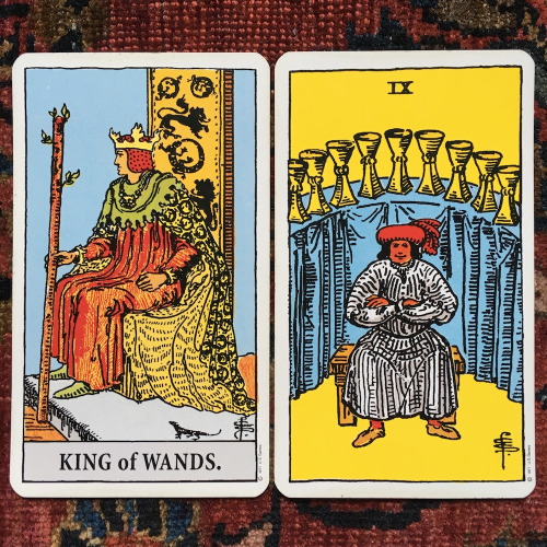 King of Wands and Nine of CupsWhen you’re in charge, the first thing you’re going to do is hire a go