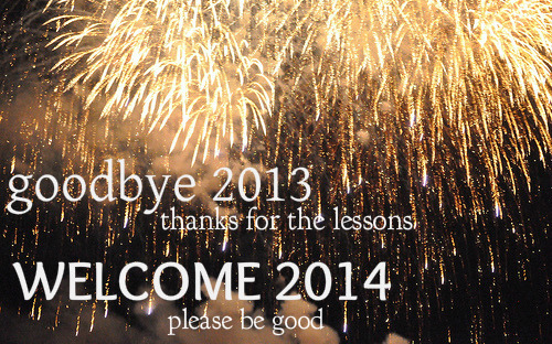 i wish you all a wonderful 2014. i hope this new year will be better than 2013. and for those that h