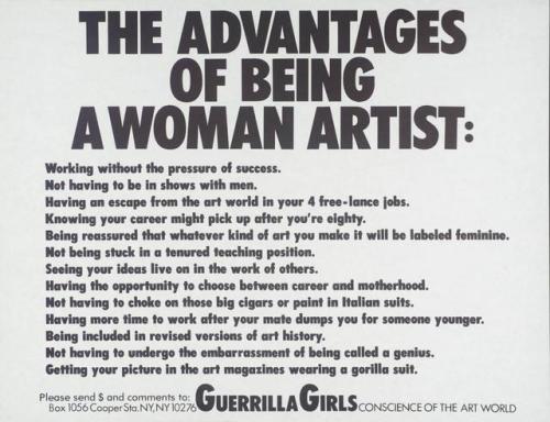 dappledwithshadow:  Guerrilla GirlsThe Advantages Of Being A Woman Artist1988