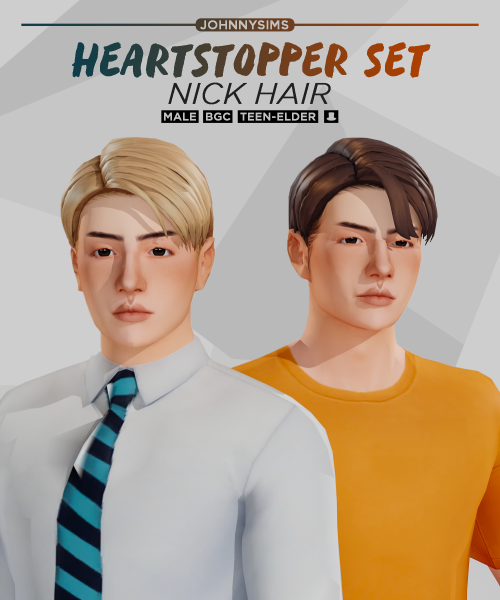 Heartstopper Set (Nick Hair)Here’s a hair set based on Nick Nelson’s hairstyle from Hear
