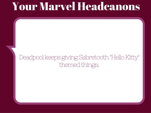  Deadpool keeps giving Sabretooth “Hello Kitty” themed things.