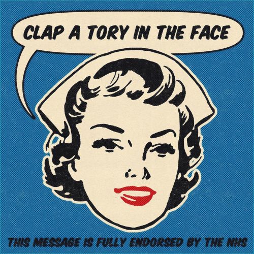 fuckyeahanarchistposters: ‘CLAP A TORY IN THE FACE  THIS MESCACE IS FULLY ENDORSED BY THE