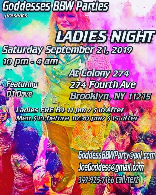 Join Goddesses AT Colony 274 274 4th Ave, Brooklyn NY Saturday September 21,2019. 10pm to 4 am And D