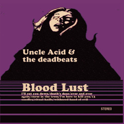 metalbums:  Uncle Acid &amp; The Deadbeats - Blood Lust 