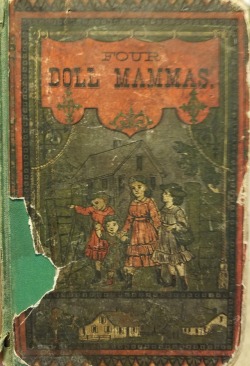 ilikevintagebooks:Four Doll-Mammas and Other Stories 1877