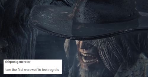 emeraldgrxves: bloodborne + shitpostgenerator