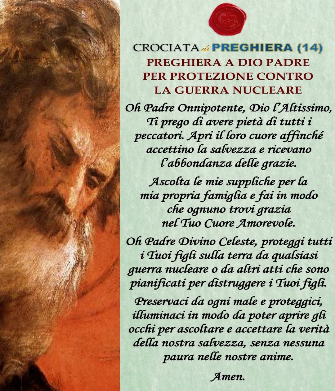 ▆ ▇ ✝ Crociata di preghiera (14) Preghiera a Dio Padre per protezione contro la guerra nucleare ●̮̑۰۰̮̑●̮̑۰۰̮̑●̮̑۰۰̮̑●̮̑۰۰̮̑●̮̑۰ ► Crociata di preghiera illustrata
Crociata di preghiera (14) – Preghiera a Dio Padre per protezione contro la guerra...