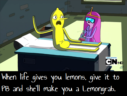 Adventure Time Confessions â€” adventuretitan: or give them to Lemongrab  and...