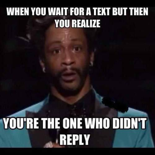 giantgag-official:  Funny pictures of the day (119 pics) When You Realize That You’re The One That Didn’t Reply  Me all the time