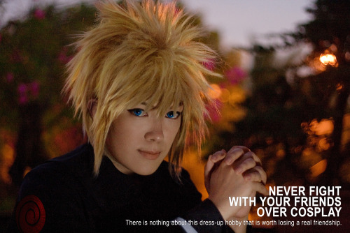 behindinfinity:Yondaime says: Never fight with your friends over cosplay. There is nothing about thi