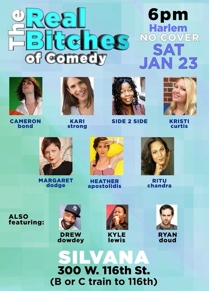 Real Bitches of Comedy Show this Saturday at Silvana in Harlem! This Sat @6pm