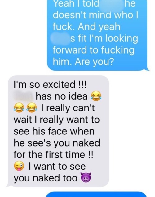happyhusband40: More texting between my wife and her friend got to tell you I’m so excited about her