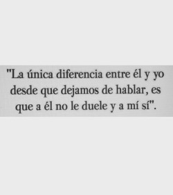 nopuedohacerquemeames:  Y fingir que no duele, me duele el doble.