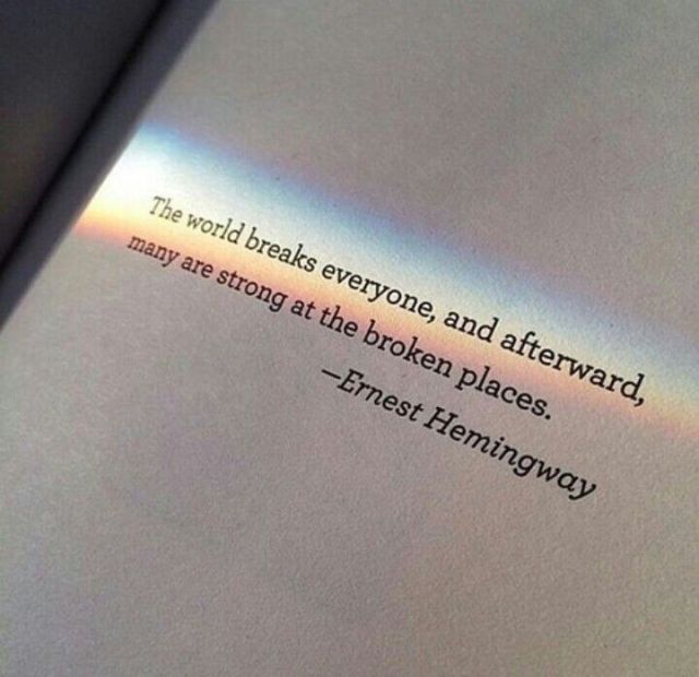 The beauty in brokenness... #lifeinitalics#quotes#poetry#poem#musings#writings#writer#author#literature#book#ernest hemingway#aesthetic#encouragements