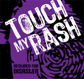 Out Now on Bittersick International!
Touch My Rash’s second album is filled with chainsaw guitars, shout-a-long anthems, and a double-time beat that makes bodies move up and down like an uncontrollable pogo stick.
Touch My Rash is:
Olga Safronova -...