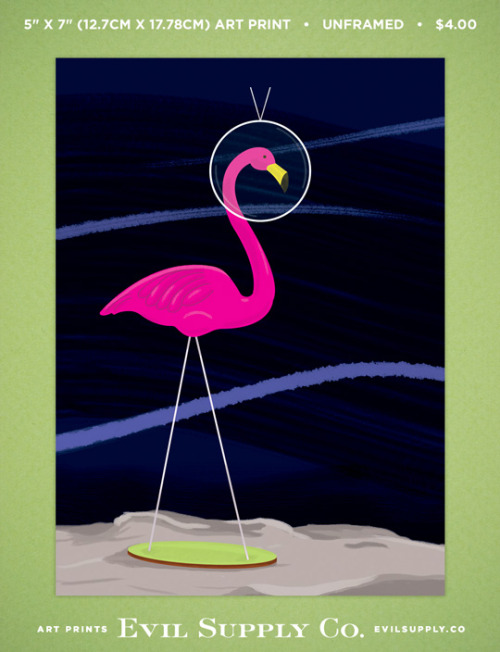 Space Flamingo art print ($4.00)The glory of kitsch arrives in space, bold and beautiful. A bit of a