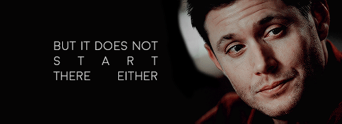 dustydreamsanddirtyscars: #DEAN APPRECIATION WEEKMONDAY: Favourite Quote // 10x17