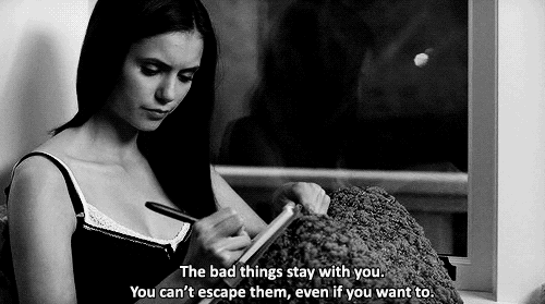 brokxnn:  the bad things stay with you.
