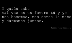 sacame-una-sonrisa:  Imagina tan solo un ‘tú y yo’.. 