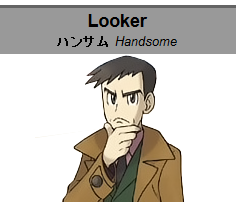 pokemon-personalities: pokemon-personalities:  I’m laughing  because i just realized that Looker’s Japanese name is Handsome… I always thought looker was just a play on words for being very attentive and watchful, but i guess it’s a double meaning!