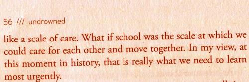 “What if school, as we used it on a daily basis, signaled not the name of a process or institution t