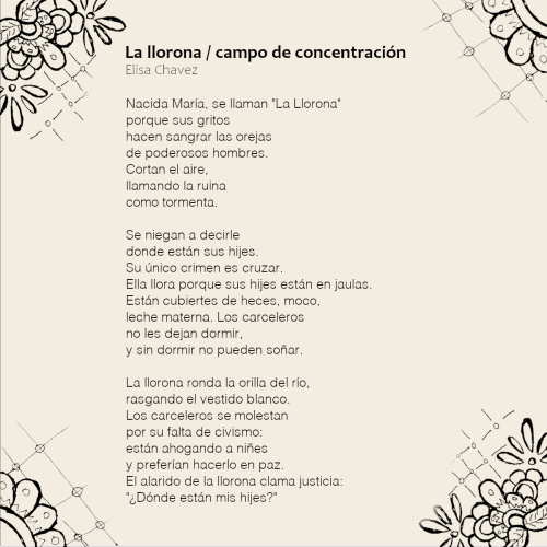 misteerie:ecc-poetry:La llorona / campo de concentraciónElisa ChavezNacida María, se llaman “La Llor