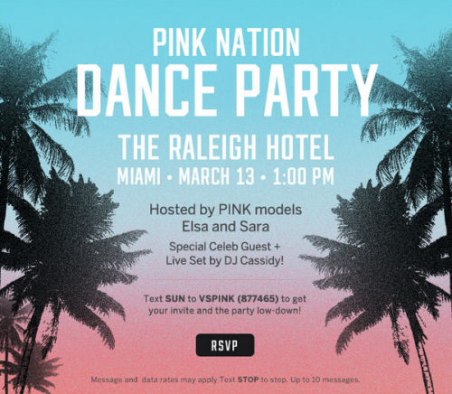 PINK Nation Dance Party Spring Break 2013 Wednesday, 13 March with Elsa Hosk &amp; Sara Sam