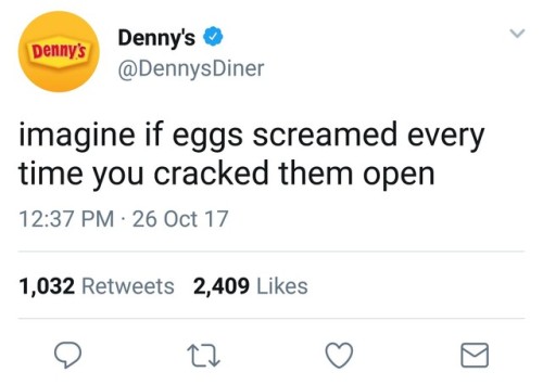 witchcraft-with-space-bean: Hey Denny’s, quick question what the fuck