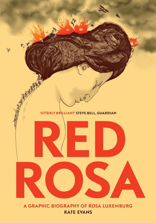 theoutcastrogue: Cover and a few pages from Kate Evans’s Red Rosa: A graphic biography of Rosa