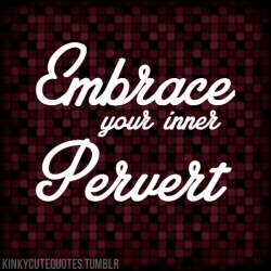 kinkylittlefatgirl:  kinkycutequotes:Embrace