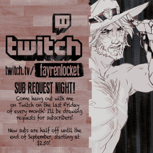 First Twitch Subscriber Request Night is tonight! Starting at 5pm PDT I’ll be chilling with chat and