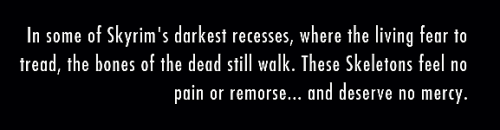 voryn-dagoth:  thats a rather dramatic and sinister description for creatures that fall apart when u barely touch them