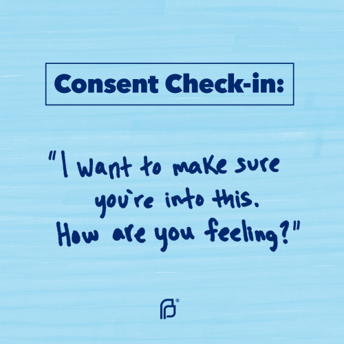 Getting and giving consent doesn’t just happen when things are starting to get sexy — it