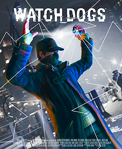 transgarrett-moved-blog:Watch_Dogs fake movie posters