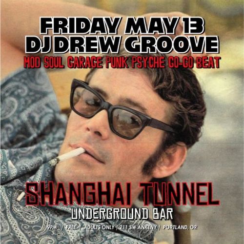 This Friday the 13th! @DJDrewGroove at @ShanghaiTunnelBar! Selecting Subterranean Soul, Mod, Garage,