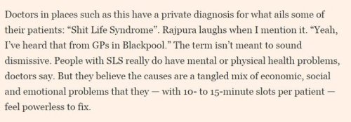 cocainesocialist:welcome to capitalism in 2017, where doctors are diagnosing ‘shit life syndrome’