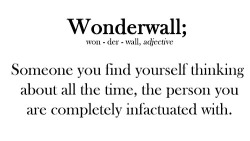 eneloh:  ~wonderwall by oasis comes to mind~