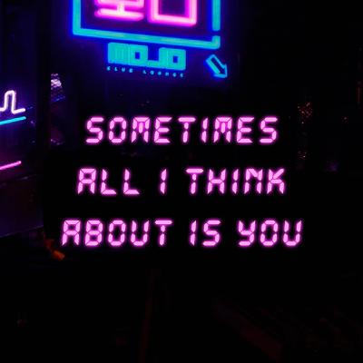 Sometimes all i think about is you lyrics