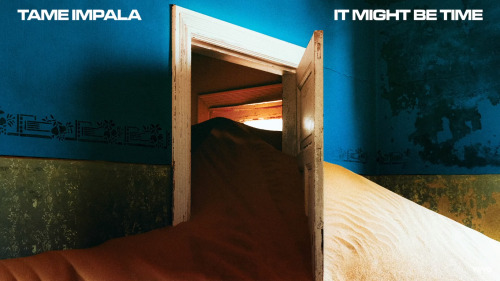 fameimpala: Patience | Borderline | It Might Be Time || Tame Impala