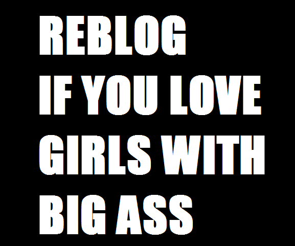 divinci7:  nuttyazzman:  * Phat.Ass.Certified*  Yes