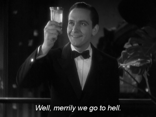 365filmsbyauroranocte:Merrily We Go to Hell (Dorothy Arzner, 1932) 