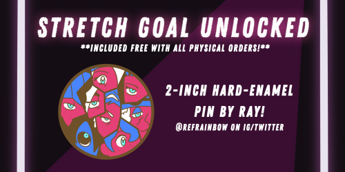 STRETCH GOAL UNLOCKEDThank you so much for your support! An enamel pin designed by @refrainbow will 