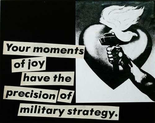 theincompletenesstheorem:Barbara Kruger, Untitled (Your Moments of Joy Have..), 1980Black &