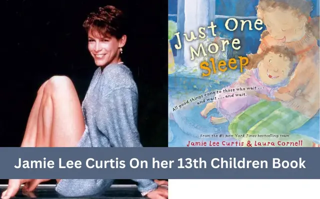 Jamie Lee Curtis on Her 13th Children's Book, 'Just One More Sleep