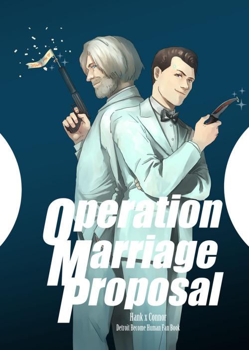 NOW ON SALE!“Operation Marriage Proposal” A Hank x Connor Fan Comic25 Pages/A5 sizeDigital version: 