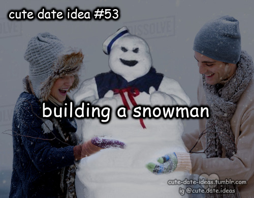 cute date idea #53: building a snowman ⛄❄