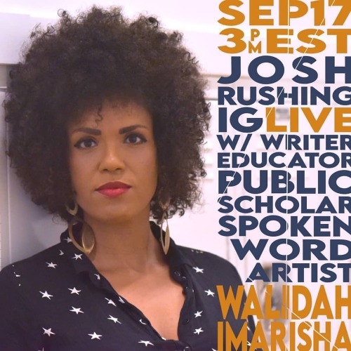 #repost @joshrushing: I’m thrilled to announce this week’s IG Live with Walidah Imarisha, who I met 